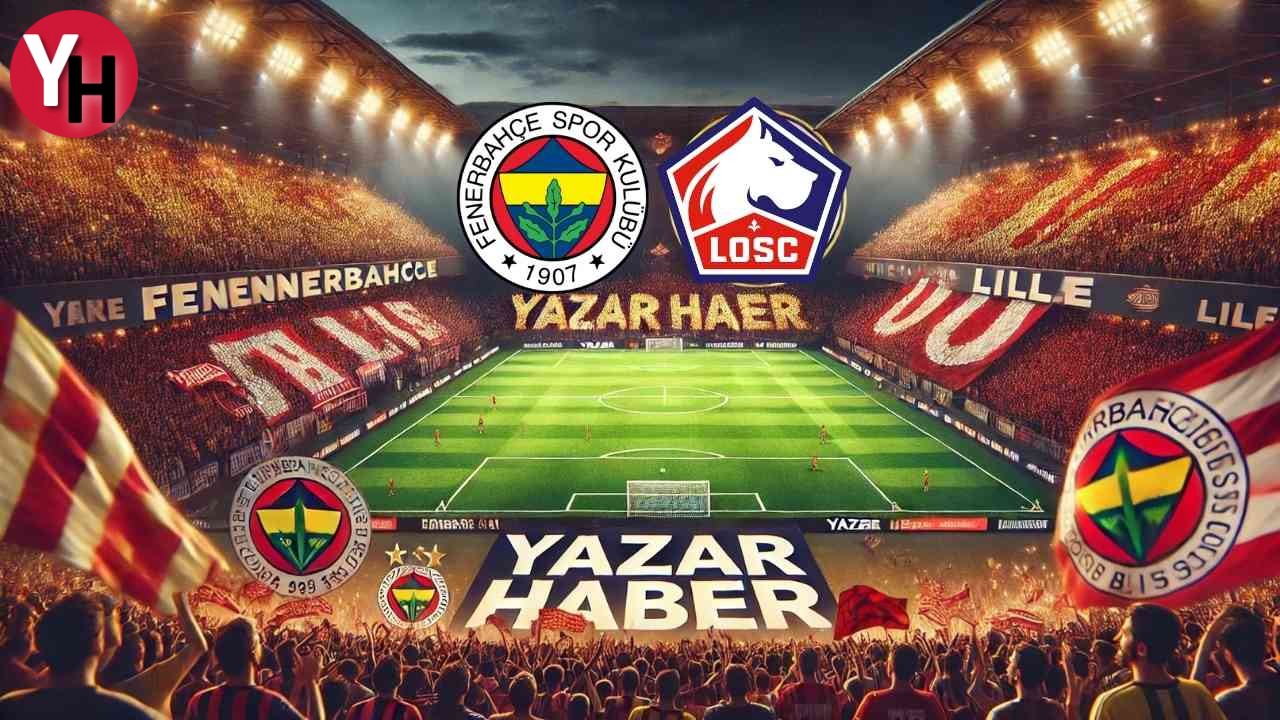 Fenerbahçe Lille Canlı Maç İzle